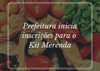 Prefeitura inicia inscrições para o KIT MERENDA