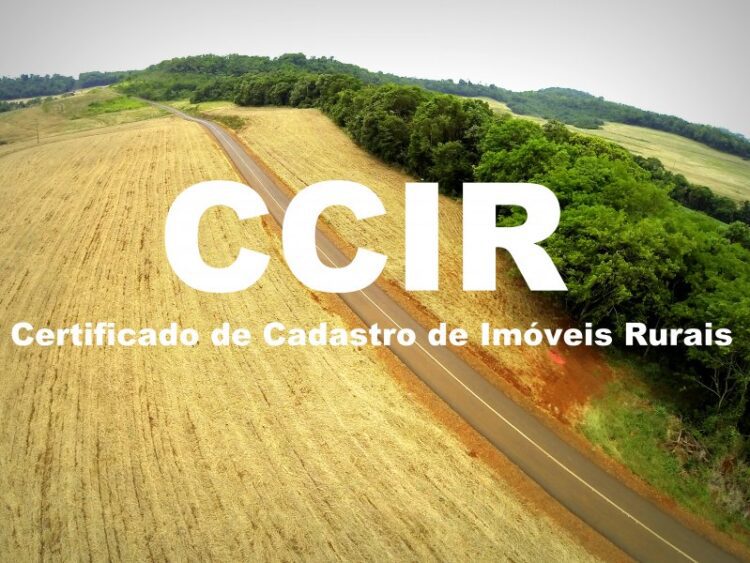 Proprietários de imóveis rurais podem emitir o CCIR/INCRA 2019