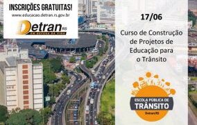 DetranRS oferece curso gratuito de elaboração de projetos em educação para o trânsito