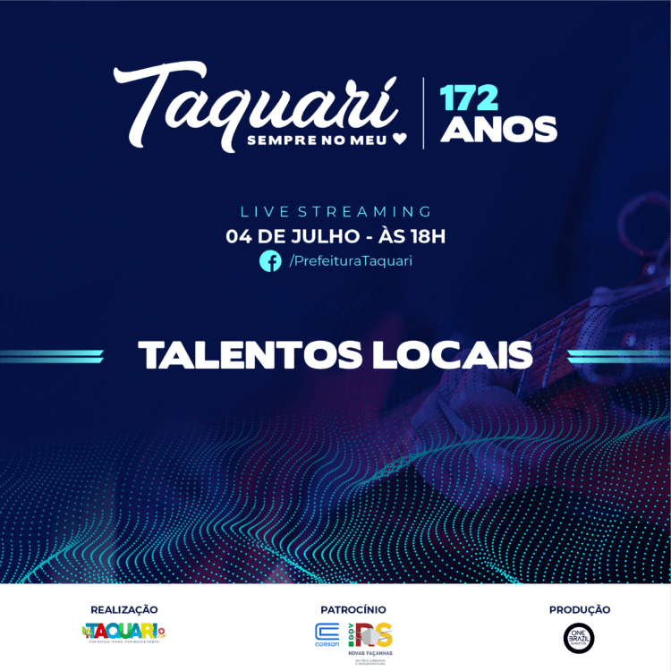 Para comemorar os 172 anos do município, Prefeitura realizará a live TAQUARI SEMPRE NO MEU CORAÇÃO 172 ANOS