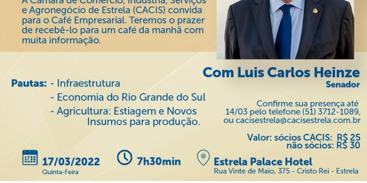 Cacis promove Café Empresarial com o senador Luis Carlos Heinze