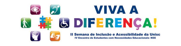 Semana de Inclusão e Acessibilidade na Unisc