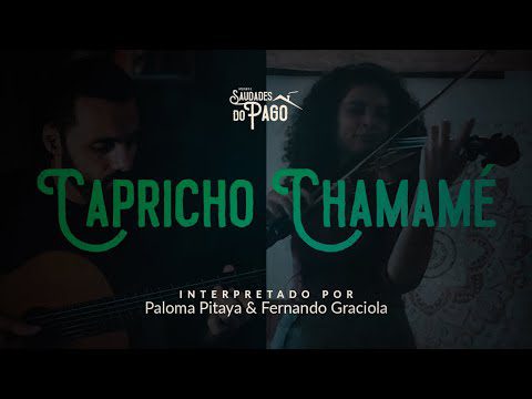 Capricho Chamamé | Paloma Pitaya e Fernando Graciola