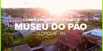 Conheça o COMPLEXO ARQUITETÔNICO MUSEU DO PÃO – ILÓPOLIS/RS