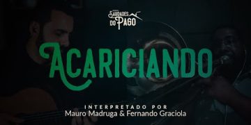 Acariciando | Mauro Madruga e Fernando Graciola