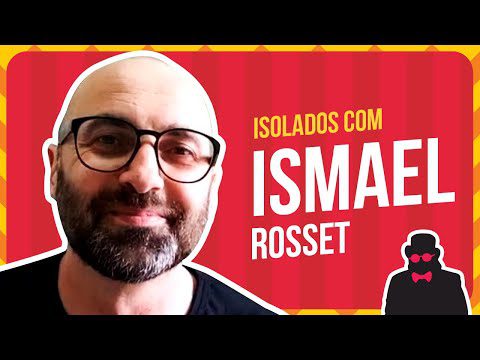 Projeto Isolados – Entrevista com Ismael Rosset 🍞