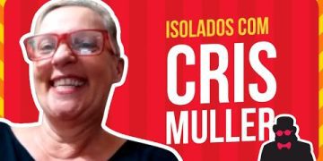 Projeto Isolados – Entrevista com Cris Muller 🤶