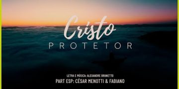 CRISTO PROTETOR (Clipe Oficial)