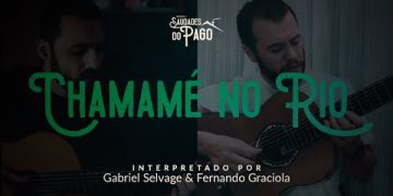 Chamamé no Rio | Gabriel Selvage e Fernando Graciola