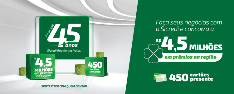Sicredi Região dos Vales lança a maior Promoção da história para celebrar o início das comemorações dos 45 anos da Cooperativa