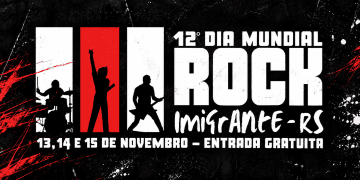 IMIGRANTE – Dia Mundial do Rock de Imigrante chega à 12ª edição com três dias de programação