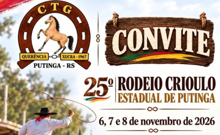 PUTINGA – 25º Rodeio Crioulo Estadual do CTG Querência Xucra ocorre de 6 a 8 de novembro